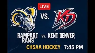 LIVE: Rampart Rams vs. Kent Denver | 7:45 PM
