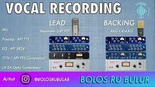 Vocal Recording - Vocal Chain Neumann U47 AKG C414 API SELECT T12 T25 SR24 1176 LA-2A 2500+