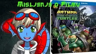 PRASTARO] Mišljenje o Filmu - Batman Vs TMNT