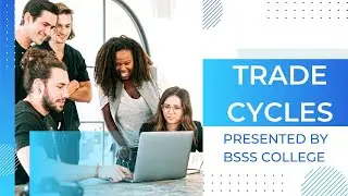 Trade Cycles || What is Trade Cycles || Presented by BSSS College || By Dr Anitta Jomy Thomas