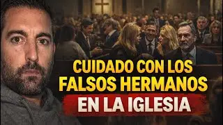 Cuidado Con Los FALSOS HERMANOS En La Iglesia - Juan Manuel Vaz