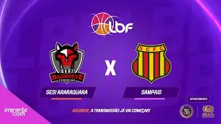 SESI Araraquara x Sampaio Basquete | AO VIVO E COM IMAGENS | Finais da LBF 2025 | Jogo 4