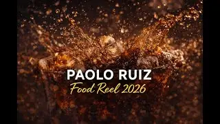 Food Director&rsquo;s Reel 2026 | Paolo Ruiz &ndash; Cinematic Food Films & Commercial Storytelling