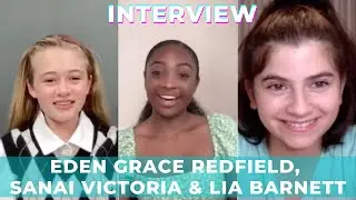 Summering interview with Eden Grace Redfield, Sanai Victoria & Lia Barnett