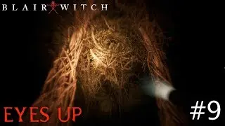 BLAIR WITCH | PART 9 | EYES UP (PC) 1440p60 | No Commentary