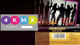 Okiroqui-Sera Tuyo (Album Completo)