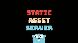 Golang Static Asset Server