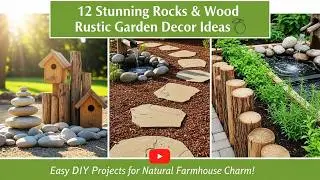 🏡 12 Rustic Garden Ideas Using Rocks & Wood | Cozy DIY Farmhouse Decor!