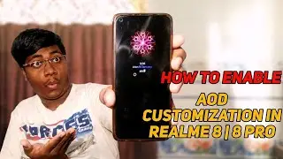 How To Enable A.O.D Customization In Realme 8 | 8 Pro !