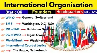 International Organisations & Headquarters | Chairman | Current Affairs 2025 | GK Tricks