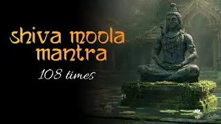 Om Namah Shivaya 108 Times | Deep Peace & Stillness
