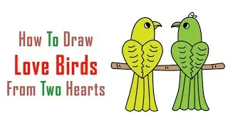How To Draw Love Birds From 2 Hearts | How To Make Love Birds From Hearts step by step