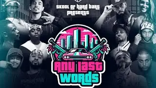 ANY LAST WORDS: Real Deal vs Cali Smoov, RX vs First Lady Flamez |Trailer| Skool Of Hard Bars