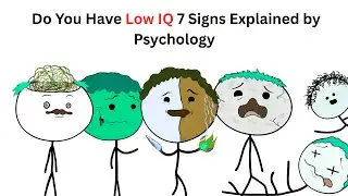 Do You Have Low IQ 7 Signs Explained by Psychology!