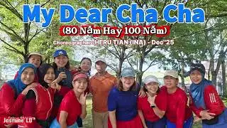 My Dear Cha Cha(80 Năm Hay 100 Năm) - Dec 2025 || Heru Tian ( INA ) || Jasmine 💃