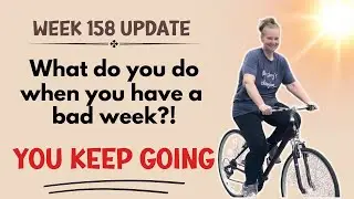 Week 158 Keto Update | We have GOOD weeks and BAD weeks - we still SHOW UP | Keto Results