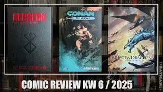 Comic Review KW 6/2024: Berserk Deluxe Edition 4, Conan der Barbar 3, Kriege & Drachen 1