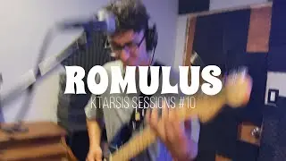 Romulus | KTARSIS SESSIONS #10