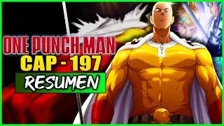 ⛔️ONE PUNCH MAN 197 | Resumen en 10 Minutos (m&aacute;s o menos)