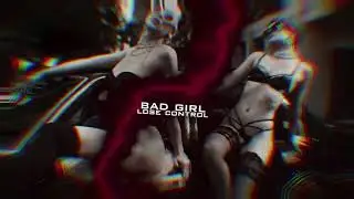 Bad Girl - Lose Control | The Bow & Viora | New EDM Song | EDM 2026