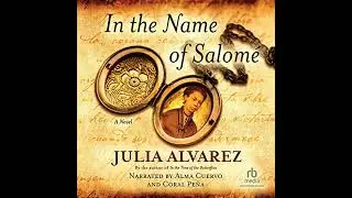 In the Name of Salome Audiobook by Julia Alvarez