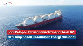 GTSI Siap Pasok Kebutuhan Energi Nasional