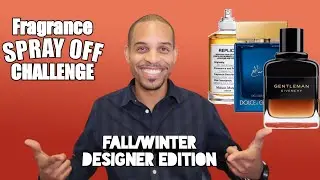 Fragrance Spray Off Challenge - Fall/Winter Desinger Edition