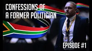 Confessions of a Former Politician | Episode 1