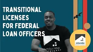 Transitional License for Federal licensed MLOs