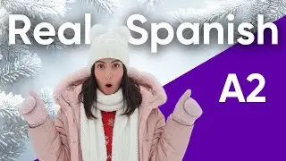 Learn Spanish A2 | Christmas Morning in Canada | Real Spanish Vocabulary