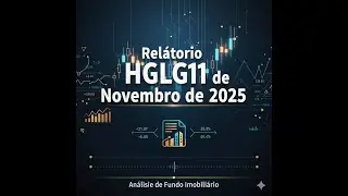 HGLG11  An&aacute;lise de Nov 25