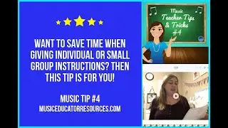Music Teacher Tip #4: Saving Instruction Time