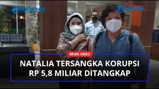 LIMA TAHUN DPO, Natalia&nbsp;Tersangka Korupsi Pendidikan Rp 5,8 Miliar Diringkus di Rumah Kontrakan
