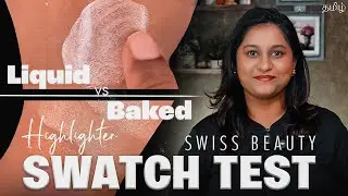 Swiss Beauty Liquid Highlighter vs Baked Highlighter & Blush | Which Gives the BEST Glow?