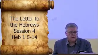 Hebrews Session 4 Heb 1:5-14 Unit A Bangalore  2025 Revision 1