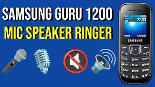Samsung Guru 1200 Mic Speaker Soliusn | Samsung Feature Phone Repairing