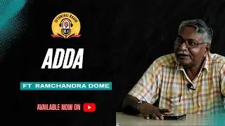 Adda | Dr. Ram Chandra Dome | Former MP, West Bengal