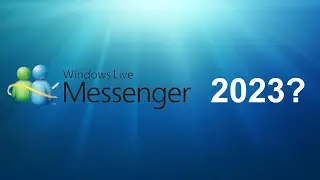 Getting Windows Live Messenger working in 2023!