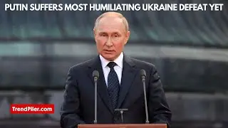 Putin Suffers Most Humiliating Ukraine Defeat Yet.