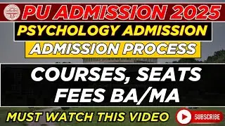 PSYCHOLOGY COURSES IN PANJAB UNIVERSITY CHANDIGARH| MA, BA? ADMISSION PROCESS, FEES, SEATS, CUT OFF