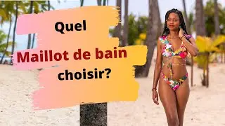 Comment choisir son maillot de bain pour cet &eacute;t&eacute;? CHP #02
