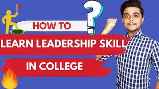 HOW TO LEARN LEADERSHIP SKILL IN COLLEGE 🔥 MAB LIFE 2021