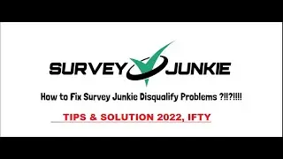 Survey Junkie & Spectrum Disqualify | Solutions & Fix For Mobile & PC | Tutorial 2022