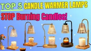 Top 5 Best Candle Warmer Lamp with Timer Dimmable | Electric Candle Warmer Review 2026