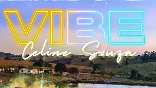 Celine Souza - VIBE (Clipe Oficial)