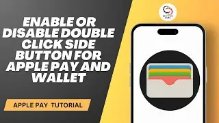 How to Enable or Disable Double Click Side Button For Apple Pay And Wallet