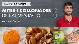 Mites i collonades de l'alimentaci&oacute; amb Marc Verg&eacute;s