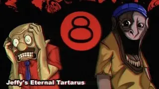 SML Movie: Jeffy's Eternal Tartarus (V1/Original) - Tartarus 0.5 