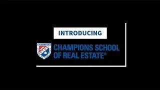 Introducing Champions School of Real Estate