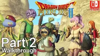 [Walkthrough Part 2] Dragon Quest Heroes 2 Nintendo Switch (Japanese Version)